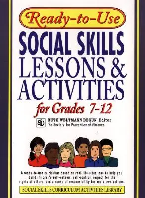 Gebrauchsfertige Lektionen und Aktivitäten zu sozialen Kompetenzen für die Klassen 7 - 12 - Ready-To-Use Social Skills Lessons and Activities for Grades 7 - 12