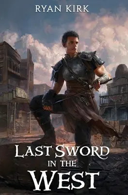 Das letzte Schwert im Westen - Last Sword in the West