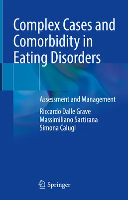 Komplexe Fälle und Komorbidität bei Essstörungen: Bewertung und Management - Complex Cases and Comorbidity in Eating Disorders: Assessment and Management
