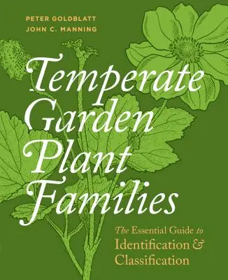 Pflanzenfamilien des gemäßigten Gartens: Der grundlegende Leitfaden zur Identifizierung und Klassifizierung - Temperate Garden Plant Families: The Essential Guide to Identification and Classification