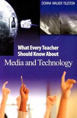 Was jede Lehrkraft über Medien und Technologie wissen sollte - What Every Teacher Should Know about Media and Technology