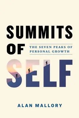 Summits of Self: Die sieben Gipfel des persönlichen Wachstums - Summits of Self: The Seven Peaks of Personal Growth