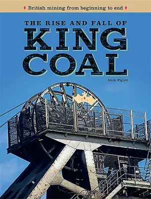 Aufstieg und Fall von King Coal - Rise and Fall of King Coal