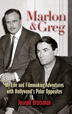Marlon & Greg (Gebundene Ausgabe): Mein Leben und die Filmemacherabenteuer mit Hollywoods polaren Gegensätzen - Marlon & Greg (hardback): My Life and Filmmaking Adventures with Hollywood's Polar Opposites