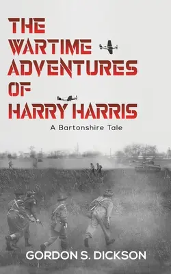 Die Kriegsabenteuer von Harry Harris - The Wartime Adventures of Harry Harris