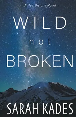Wild nicht gebrochen - Wild Not Broken
