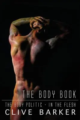 Clive Barkers Das Körperbuch - Clive Barker's the Body Book