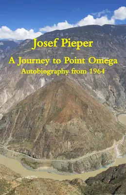 Eine Reise zum Punkt Omega: Autobiographie von 1964 - A Journey to Point Omega: Autobiography from 1964