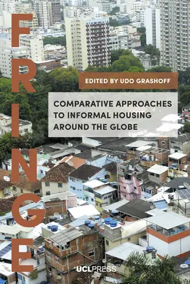 Vergleichende Ansätze für informelles Wohnen rund um den Globus - Comparative Approaches to Informal Housing Around the Globe