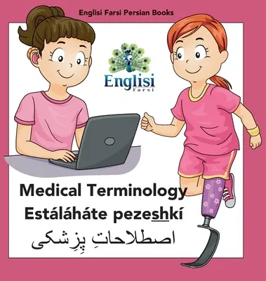 Englisi Farsi Persische Bücher Medizinische Terminologie Estlhte pezeshk: Medizinische Terminologie Estlhte pezeshk - Englisi Farsi Persian Books Medical Terminology Estlhte pezeshk: Medical Terminology Estlhte pezeshk