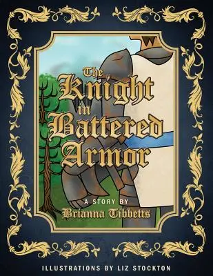Der Ritter in der ramponierten Rüstung - The Knight in Battered Armor