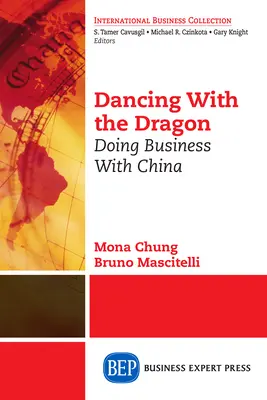 Mit dem Drachen tanzen: Geschäfte mit China - Dancing With The Dragon: Doing Business With China