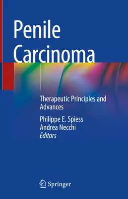 Peniskarzinom: Therapeutische Prinzipien und Fortschritte - Penile Carcinoma: Therapeutic Principles and Advances