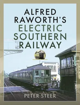 Alfred Raworths elektrische Südbahn - Alfred Raworth's Electric Southern Railway