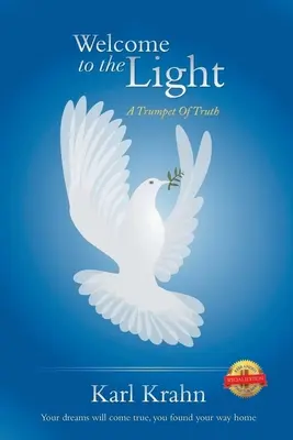 Willkommen im Licht: Eine Trompete der Wahrheit - Welcome To The Light: A Trumpet Of Truth
