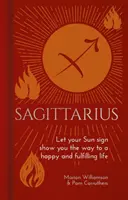 Schütze - Lassen Sie sich von Ihrem Sonnenzeichen den Weg zu einem glücklichen und erfüllten Leben zeigen - Sagittarius - Let Your Sun Sign Show You the Way to a Happy and Fulfilling Life