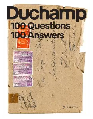 Marcel Duchamp: 100 Fragen. 100 Antworten - Marcel Duchamp: 100 Questions. 100 Answers