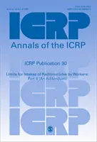 ICRP-Veröffentlichung 30 - Grenzwerte für die Aufnahme von Radionukliden durch Arbeitnehmer: Teil 4 (Ein Addendum) - ICRP Publication 30 - Limits for Intakes of Radionuclides by Workers: Part 4 (An Addendum)