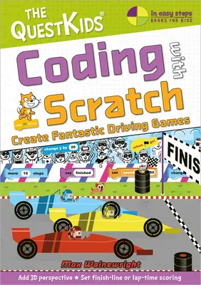 Programmieren mit Scratch - Erstelle fantastische Fahrspiele: Ein neuer Titel in der Questkids-Kinderserie - Coding with Scratch - Create Fantastic Driving Games: A New Title in the Questkids Children's Series