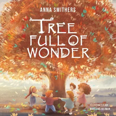 Baum voller Wunder: Ein lehrreiches, gereimtes Buch über die Magie der Bäume für Kinder - Tree Full of Wonder: An educational, rhyming book about magic of trees for children