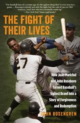 Der Kampf ihres Lebens: Wie Juan Marichal und John Roseboro die hässlichste Schlägerei im Baseball in eine Geschichte von Vergebung und Erlösung verwandelten - The Fight of Their Lives: How Juan Marichal and John Roseboro Turned Baseball's Ugliest Brawl into a Story of Forgiveness and Redemption