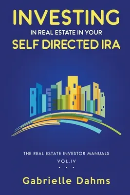 Investieren in Immobilien in Ihrem selbstverwalteten IRA - Investing in Real Estate in Your Self-Directed IRA