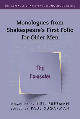 Monologe aus Shakespeares First Folio für ältere Männer: Die Komödien - Monologues from Shakespeare's First Folio for Older Men: The Comedies
