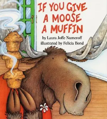 Wenn du einem Elch einen Muffin gibst Großes Buch - If You Give a Moose a Muffin Big Book