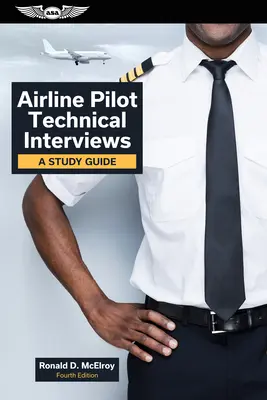 Technische Vorstellungsgespräche für Fluglinienpiloten: Ein Studienleitfaden - Airline Pilot Technical Interviews: A Study Guide