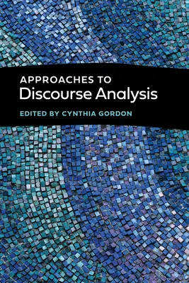 Ansätze zur Diskursanalyse - Approaches to Discourse Analysis