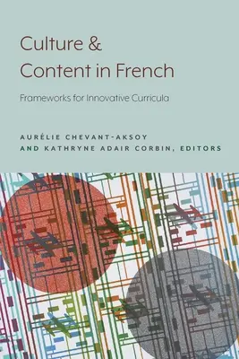 Kultur und Inhalt im Französischunterricht: Rahmenwerke für innovative Lehrpläne - Culture and Content in French: Frameworks for Innovative Curricula