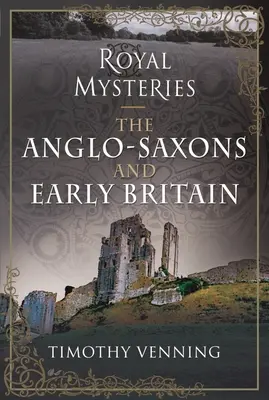 Die Angelsachsen und das frühe Britannien - The Anglo-Saxons and Early Britain