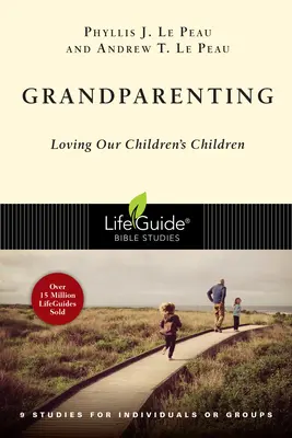 Großelternschaft: Die Liebe zu den Kindern unserer Kinder - Grandparenting: Loving Our Children's Children