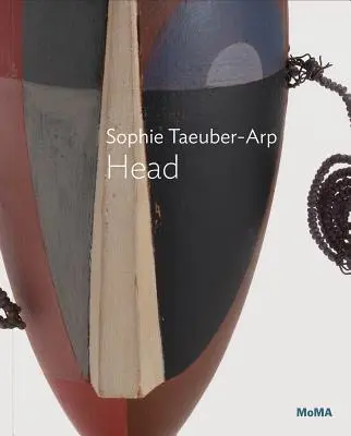 Sophie Taeuber-Arp: Leiterin - Sophie Taeuber-Arp: Head