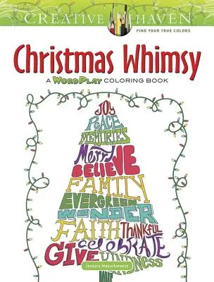Creative Haven Christmas Whimsy: Ein Wortspiel-Malbuch - Creative Haven Christmas Whimsy: A Wordplay Coloring Book