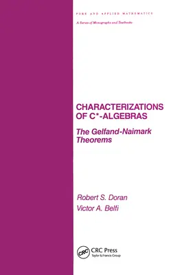 Charakterisierungen von C*-Algebren: Die Gelfand-Naimark-Theoreme - Characterizations of C* Algebras: The Gelfand Naimark Theorems