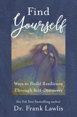 Finden Sie sich selbst: Wege zur Stärkung der Widerstandsfähigkeit durch Selbsterkenntnis - Find Yourself: Ways to Build Resilience Through Self-Discovery