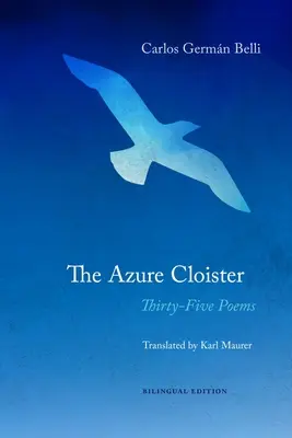 Das azurblaue Gewölbe: Fünfunddreißig Gedichte - The Azure Cloister: Thirty-Five Poems