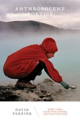 Anthropozäne Poesie: Tiefe Zeit, Opferzonen und AussterbenBand 50 - Anthropocene Poetics: Deep Time, Sacrifice Zones, and Extinctionvolume 50