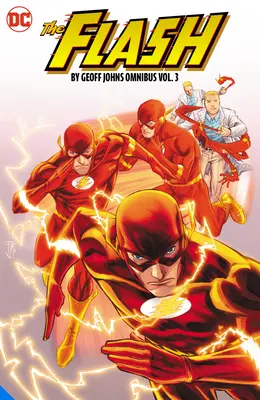 The Flash von Geoff Johns Omnibus Bd. 3 - The Flash by Geoff Johns Omnibus Vol. 3