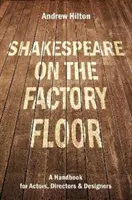 Shakespeare in der Fabrikhalle - Shakespeare on the Factory Floor