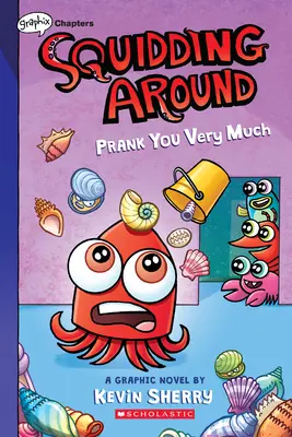 Prank You Very Much: Ein Buch mit Graphix-Kapiteln (Squidding Around #3) - Prank You Very Much: A Graphix Chapters Book (Squidding Around #3)