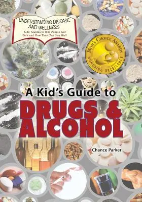 Ein Leitfaden für Kinder zu Drogen und Alkohol - A Kid's Guide to Drugs and Alcohol