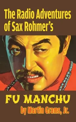 Die Radioabenteuer von Sax Rohmer's Fu Manchu (gebunden) - The Radio Adventures Of Sax Rohmer's Fu Manchu (hardback)