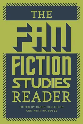 Der Fan Fiction Studies Reader - The Fan Fiction Studies Reader