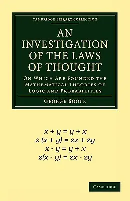 Eine Untersuchung der Gesetze des Denkens: Auf denen die mathematischen Theorien der Logik und der Wahrscheinlichkeiten beruhen - An Investigation of the Laws of Thought: On Which Are Founded the Mathematical Theories of Logic and Probabilities