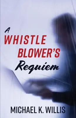 Das Requiem eines Whistleblowers - A Whistleblower's Requiem
