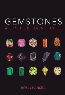 Edelsteine: Ein kompakter Leitfaden - Gemstones: A Concise Reference Guide