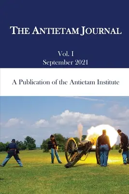 Das Antietam Journal, Band 1 - The Antietam Journal, Volume 1