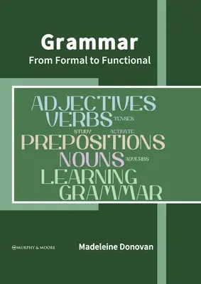 Grammatik: Vom Formellen zum Funktionellen - Grammar: From Formal to Functional